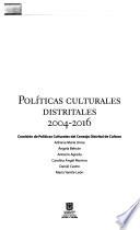 Políticas culturales distritales 2004-2016