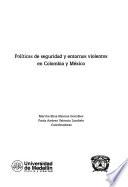 Políticas de seguridad y entornos violentos en Colombia y México