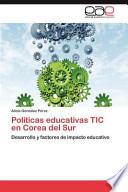 Políticas Educativas Tic en Corea Del Sur