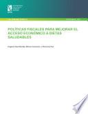 Políticas fiscales para mejorar el acceso económico a dietas saludables