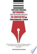 Políticas públicas, autonomía y participación docente en contextos de transformación y cambio
