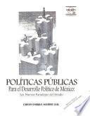 Políticas públicas para el desarrollo político de México