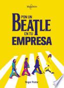 Pon un Beatle en tu empresa