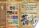 Ponce de Leon and the True Fountain of Youth, Sail On, Columbus!