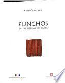 Ponchos de las tierras del Plata
