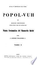 Popol-vuh de Diego Reinoso, Popol-Vinac, hijo de Lahuh-Noh: Exégesis Crestomática del Manuscrito Quiché, por J. Antonio Villacorta C