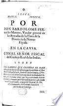 Por Don B. Fernandez Moreno, veedor general de las armadas de la flota de la provincia de Nueva España, en la causa con el señor fiscal del Consejo real de las Indias, etc