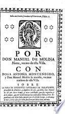 Por Don M. de Molina Nieto ... con Doña A. Montenegro, y Don M. Muñoz su marido ... sobre la paga de diferentes cautidades de maravedises, procedidos de alimentos, y alquileres de casa que dicho Don Manuel les diò por cierto tempo, etc. Few MS. notes