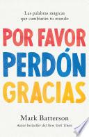 Por favor, perdón, gracias