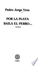 Por la plata baila el perro--