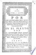 Por los licenciados Don Bonifacio Milano, Don Juan Bautista Romero, y consortes, hasta el numero de trece religiosos de la Orden de Santiago en el Convento de Uclès. En el pleyto con ... Geronimo Gutierrez Coronèl, Don Pedro Lopez Gasco ... sobre nulidad de la llamada eleccion de prior de la misma Casa, hecha el dia 17. de marzo de 1735 ...