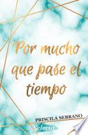 Por mucho que pase el tiempo