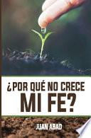 Por qu no crece tu fe? / How can we grow in faith?