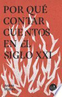Por qué contar cuentos en el siglo XXI