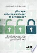 ¿Por qué debemos proteger la privacidad?