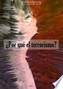 ¿Por qué el terrorismo?