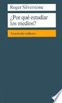 ¿Por qué estudiar los medios?