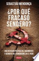 ¿Por qué fracasó Sendero?