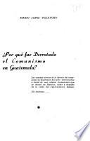 Por qué fue derrotado el comunismo en Guatemala?