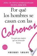 Por Que Los Hombres Se Casan Con Las Cabronas