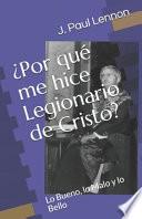 ¿Por qué me hice Legionario de Cristo?