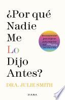 ¿Por qué nadie me lo dijo antes? (Ed. Argentina)