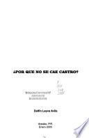 Por que no se cae Castro?
