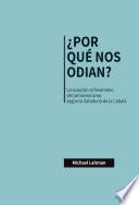 ¿POR QUÉ NOS ODIAN?