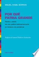 Por qué Patria Grande