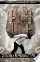 ¿Por Qué? Cuando La Esperanza Te Falla