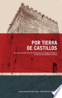 Por tierra de castillos (Guía de las fortificaciones medievales de Murcia)