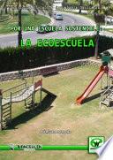 Por una Escuela sostenible: La Ecoescuela