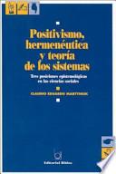 Positivismo, hermenéutica y teoría de los sistemas