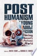 Posthumanism in Young Adult Fiction