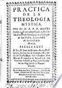Practica de la theologia mystica ... Sacala a luz ... J. de Salazar y Bolea
