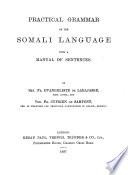 Practical grammar of the Somali language, with a manual of sentences, by E. de Larajasse and C. de Sampont