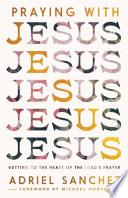 Praying with Jesus