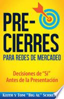 Pre-Cierres para Redes de Mercadeo