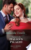 Pregnant In The Italian's Palazzo (The Greeks' Race to the Altar, Book 3) (Mills & Boon Modern)