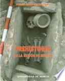 Prehistoria de la región de Murcia