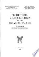Prehistoria Y Arqueología de Las Islas Baleares