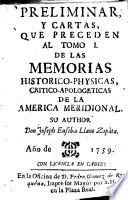 Preliminar y cartas que preceden al tomo I de las Memorias historico-physicas, critico-apologeticas de la America meridional