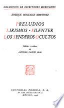 Preludios. Lirismos. Silenter. Los senderos ocultos
