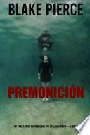 Premonición (Un thriller de suspense del FBI de Laura Frost — Libro 2)