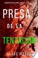 Presa de la tentación (Un misterio de Adele Sharp - Libro doce)