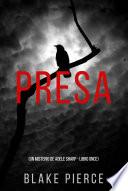 Presa (Un misterio de Adele Sharp - Libro once)