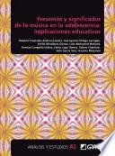 Presencia y significados de la música en la adolescencia: implicaciones educativas