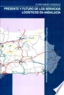 Presente y futuro de los servicios logísticos en Andalucía