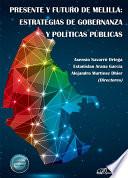 Presente y futuro de Melilla: estrategias de gobernanza y políticas públicas
