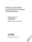 Presente y precedente de la literatura de mujeres latinoamericanas